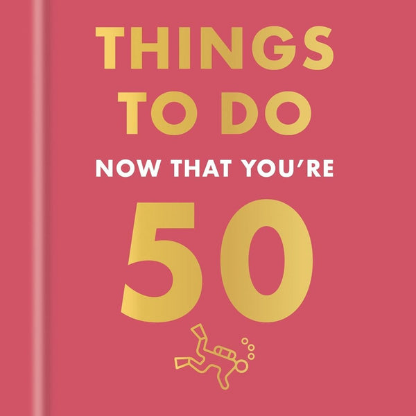 Things to Do Now That You're 50 - Hardcover Book - Lady of the Lake