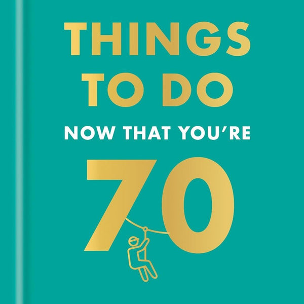Things to Do Now That You're 70 - Hardcover Book - Lady of the Lake