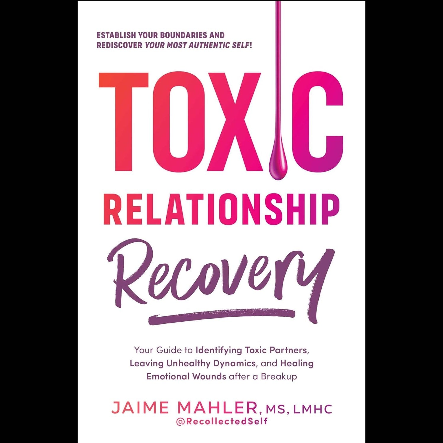 Toxic Relationship Recovery - Paperback Book