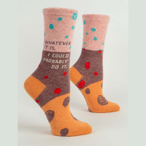 Whatever It Is, I Could Probably Do It Women's Crew Socks