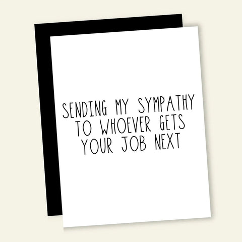 Whoever Gets Your Job Next - Greeting Card - Retirement / Leaving