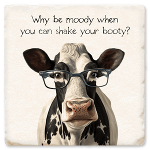 Why Be Mooody - Witty Coaster