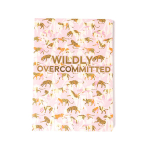 Wildly Overcommitted - Journal