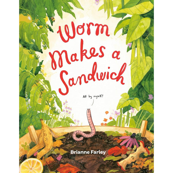Worm Makes A Sandwich - Hardcover Book - Lady of the Lake