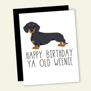 Ya Old Weenie - Greeting Card - Birthday