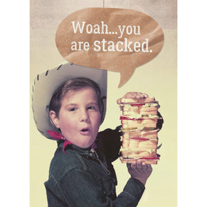 You Are Stacked - Greeting Card -Birthday