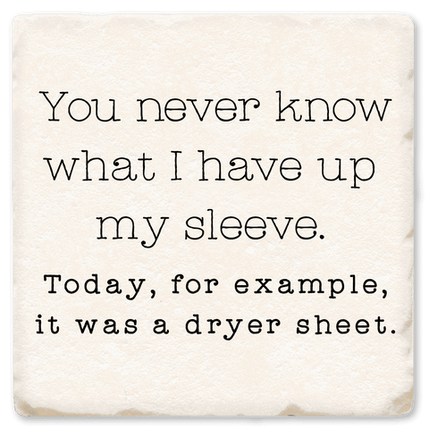 You Never Know - Witty Coaster