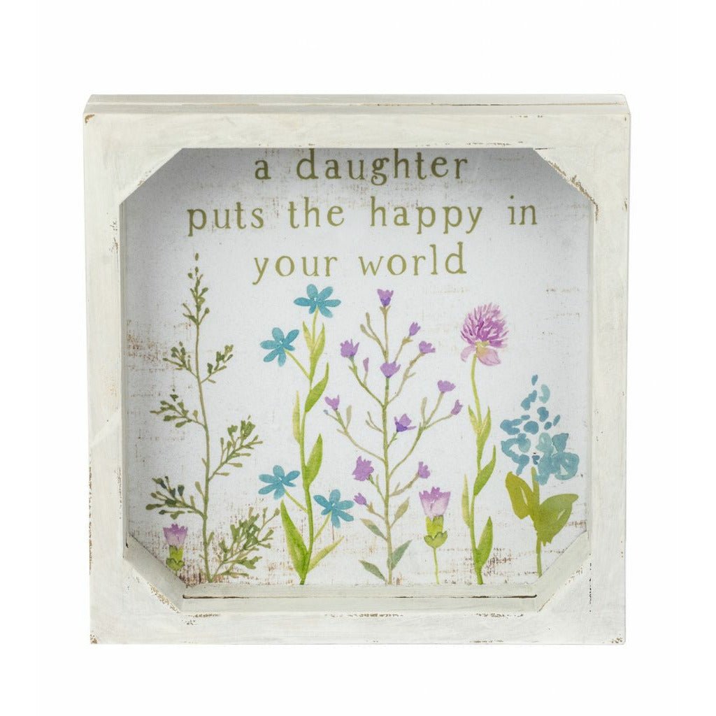 A Daughter Puts The Happy In Your World Sign
