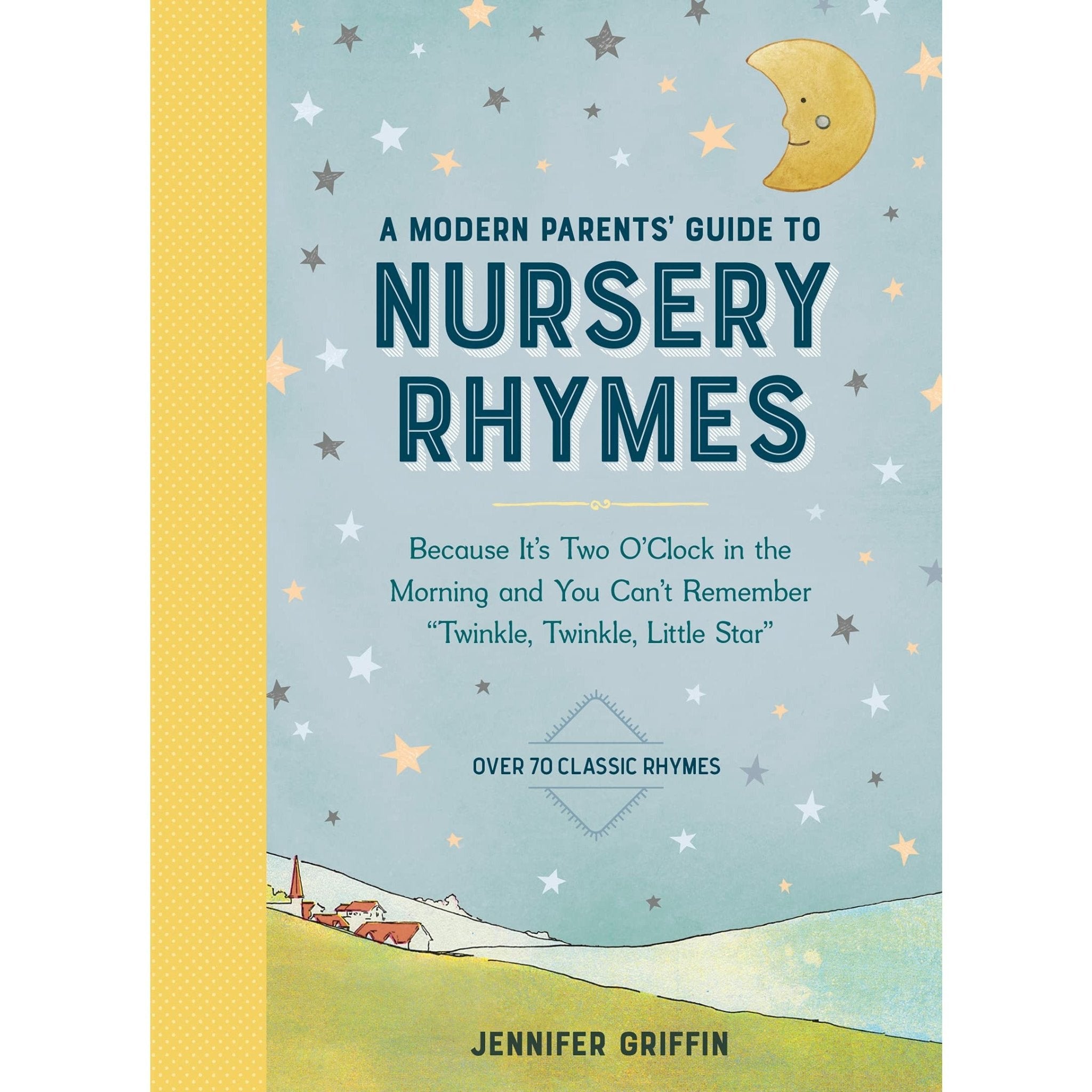 A Modern Parents' Guide to Nursery Rhymes- Hardcover Book