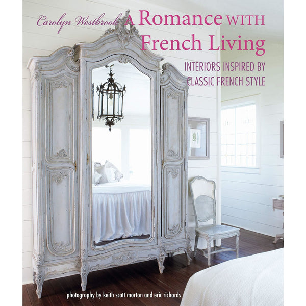 A Romance With French Living - Hardcover Book