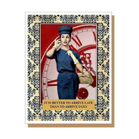 Arrive Ugly - Greeting Card - Birthday