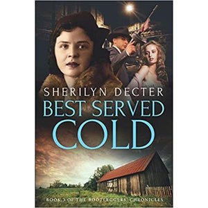 Best Served Cold - Bootleggers' Chronicles, Book 3 - Paperback Book