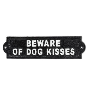 Beware Of Dog Kisses Cast Iron Sign