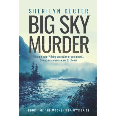 Big Sky Murder - Moonshiner Mysteries, Book 1 - Paperback Book