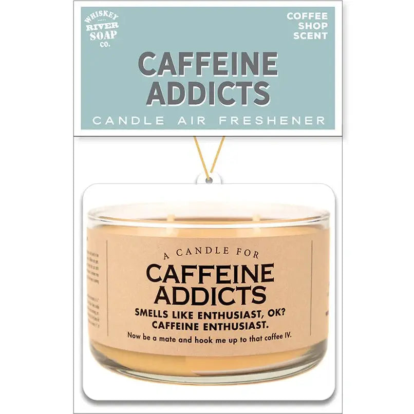 Caffeine Addicts - Air Freshener