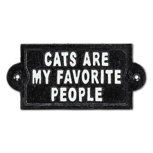 Cats Are My Favorite People Cast Iron Sign