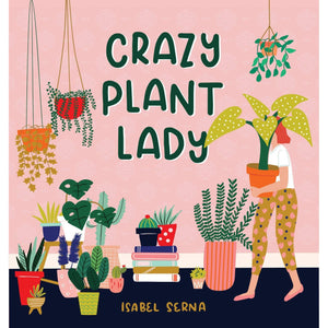 Crazy Plant Lady - Hardcover Book