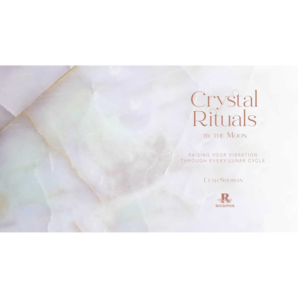 Crystal Rituals By The Moon - Hardcover Book