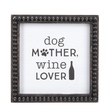 Dog Mother, Wine Lover Sign