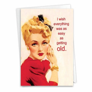 Easy As Getting Old - Greeting Card - Birthday