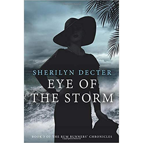 Eye Of The Storm - Rum Runners' Chronicles, Book 3 - Paperback Book