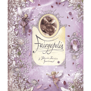 Fairyopolis A Flower Fairies Journal - Hardcover Book
