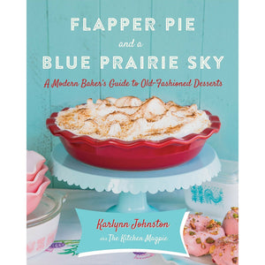 Flapper Pie And A Blue Prairie Sky - Hardcover Book