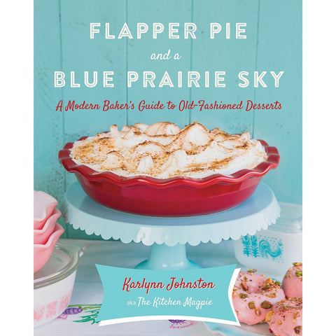 Flapper Pie And A Blue Prairie Sky - Hardcover Book