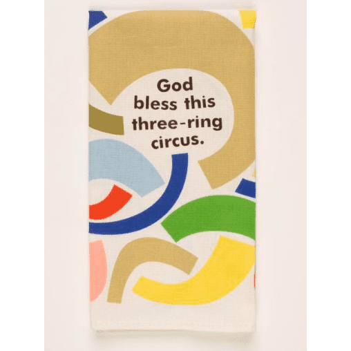 God Bless This Three Ring Circus Tea Towel