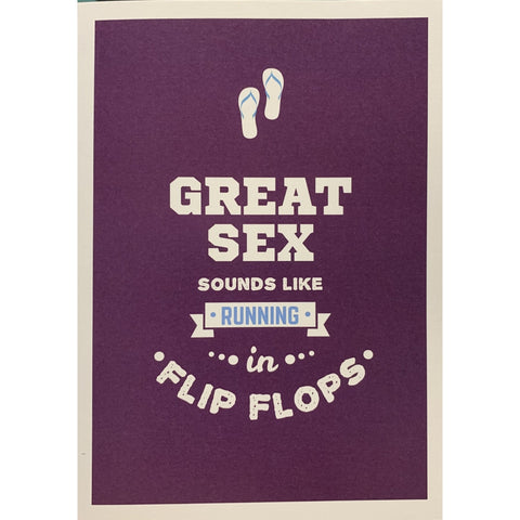 Great Sex Sounds Like Running on Flip Flops - Greeting Card - Love