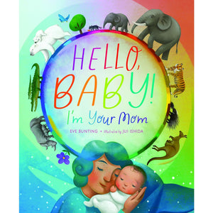 Hello, Baby! I'm Your Mom - Hardcover Book