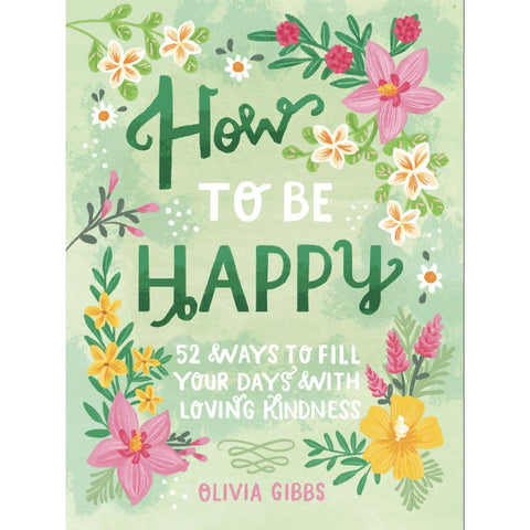 How To Be Happy - Hardcover Book