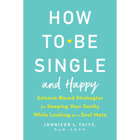 How To Be Single & Happy - Paperback Book