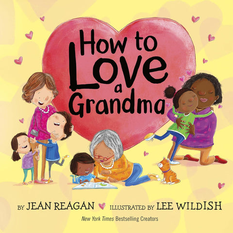 How To Love A Grandma - Hardcover Book