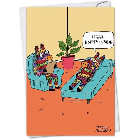 I Feel Empty Inside - Greeting Card - Birthday
