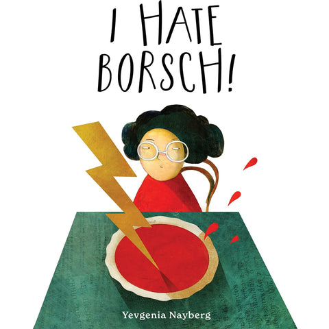 I Hate Borsch! - Hardcover Book