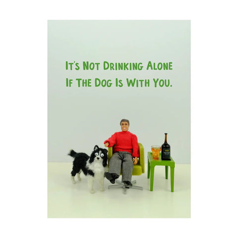 If The Dog Is With You - Greeting Card - Birthday
