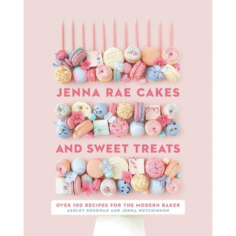 Jenna Rae Cakes & Sweet Treats - Hardcover Book