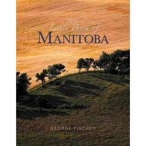 Little Book Of Manitoba - Hardcover Book