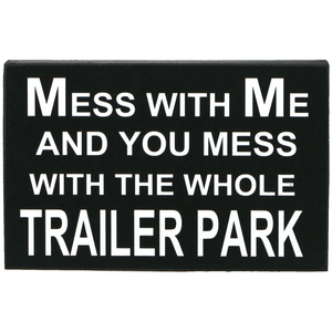 Mess With Me Sign