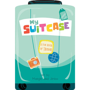 My Suitcase, A Fun Book Of Travel - Board Book