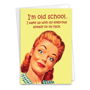 Old School Eyebrows - Greeting Card - Birthday