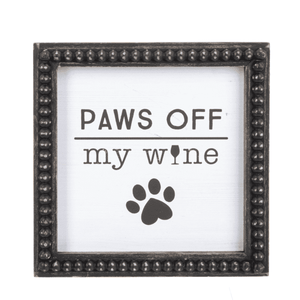 Paws Off My Wine Sign