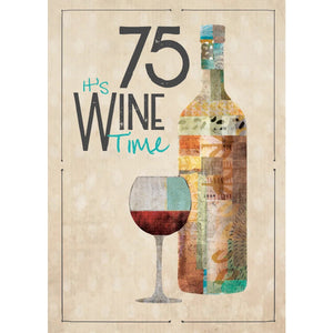 Seventy Five Wine Time - Greeting Card - Birthday