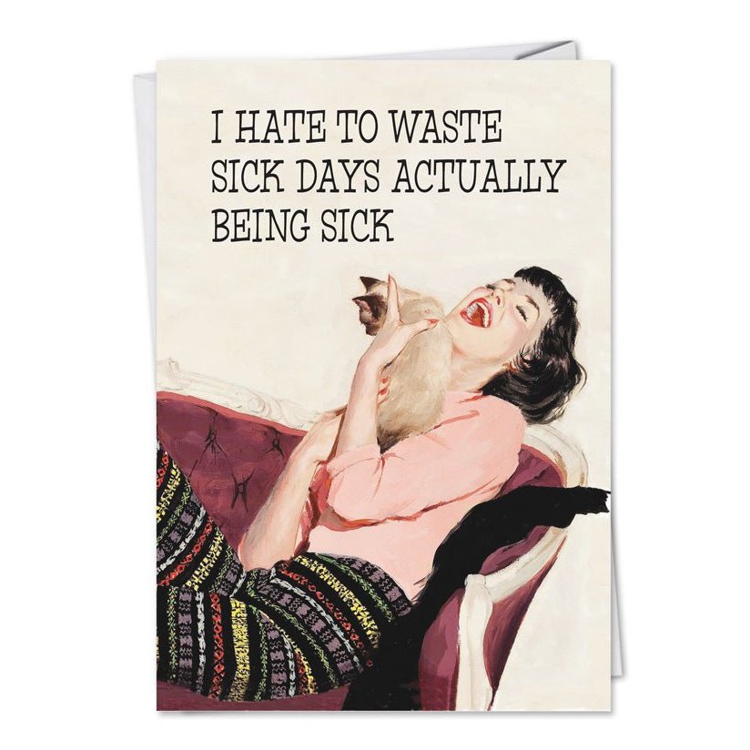 Sick Days - Greeting Card - Get Well