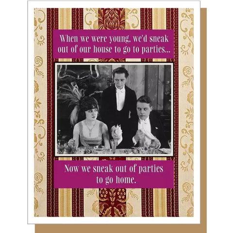 Sneak Out Of Parties - Greeting Card - Birthday