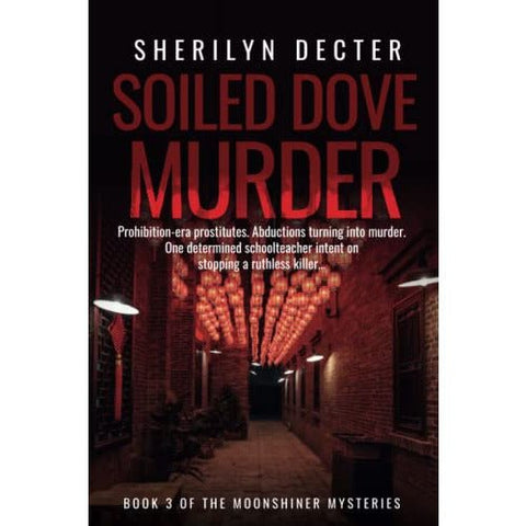 Soiled Dove Murder - Moonshiner Mysteries, Book 3 - Paperback Book