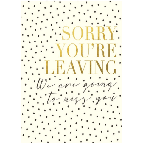 Sorry You're Leaving - Greeting Card - Retirement / Leaving