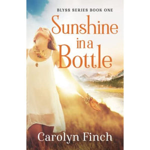 Sunshine In A Bottle Blyss Series Book 1