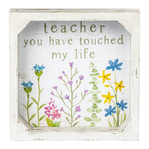 Teacher You Have Touched My Life Sign